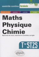 Maths Physique Chimie Terminale ST2S (2013) De Xavier Boité - 12-18 Años