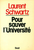 Pour Sauver L'Université (1983) De Laurent Schwartz - Zonder Classificatie