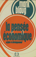 La Pensée économique : Origine Et Développement  (1983) De Mark Blaug - Handel