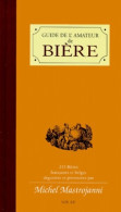 Guide Amateur De Bière (1999) De Michel Mastrojanni - Gastronomie