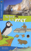 Carnets D'éveil Numéro 7 : Au Bord De La Mer (2002) De Laurent Bessol - Animales