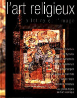 L'art Religieux. La Lettre Et L'image (1996) De Collectif - Art