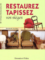 Restaurez Tapissez Vos Sièges (2001) De Elisabeth Auzépy - Garden