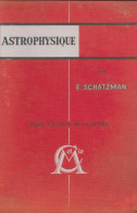 Astrophysique (1963) De E Schatzman - Sciences