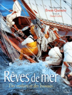 Rêves DE MER. Des Voiliers Et Des Hommes (1997) De Erwan Quéméré - Natuur