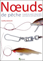 Noeuds De Pêche : Le Guide Des Noeuds Indispensables Pour Toutes Les Techniques De Pêche (2001) De Geo - Fischen + Jagen