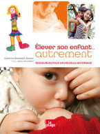 Elever Son Enfant... Autrement (2008) De Catherine Dumonteil-Kremer - Health