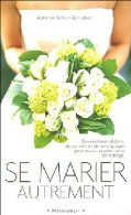 Se Marier Autrement (2005) De Florence Servan-Schreiber - Salud