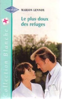 Le Plus Doux Des Refuges (1999) De Marion Lennox - Romantiek