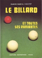 Le Billard Et Toutes Ses Variantes (1987) De Claude Marcel Laurent - Otros & Sin Clasificación