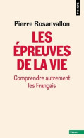 Les épreuves De La Vie. Comprendre Autrement Les Français : Comprendre Autrement Les Français (2023) De P - Sciences