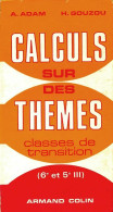 Calculs Sur Des Thèmes Classes De Transition (1968) De A. Adam - 12-18 Años
