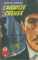 L'aiguille Creuse (1953) De Maurice Leblanc - Andere & Zonder Classificatie