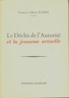 Le Déclin De L'autorité Et La Jeunesse Actuelle (1962) De Gilbert Robin - Psychologie & Philosophie