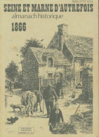 Almanach Historique De Seine Et Marne 1866 (1984) De Anonyme - Viajes