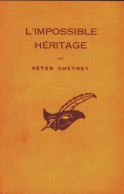 L'impossible Héritage (1951) De Peter Cheyney - Andere & Zonder Classificatie