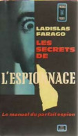 Les Secrets De L'espionnage (1962) De Ladislas Farago - Vor 1960