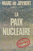 La Paix Nucléaire (1975) De Marc De Joybert - Politique