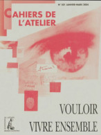 Cahiers De L'atelier N°501 : Vouloir Vivre Ensemble (2004) De Collectif - Non Classés