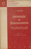Monnaie Et Financement (1969) De Jean Denizet - Economie