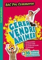 Bac Pro Commerce. Gérer, Vendre, Animer (2010) De Myriam Berthol-Marie-Sainte - 12-18 Anni