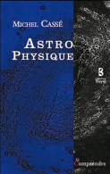 Astrophysique (2011) De Michel Cassé - Sciences