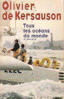 Tous Les Océans Du Monde (1997) De Olivier De Kersauson - Nature