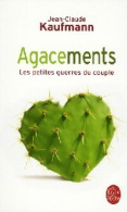 Agacements. Les Petites Guerres Du Couple (2008) De Jean-Claude Kaufmann - Wissenschaft