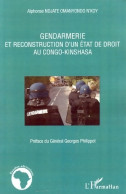 Gendarmerie Et Reconstruction D'un état De Droit Au Congo-Kinshasa (2007) De Alphonse Ndjate O - Politiek