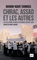 Chirac Assad Et Les Autres : Les Relations Franco-syriennes Depuis 1946 (2017) De Manon-Nour - Geografía