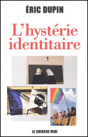 L'Hystérie Identitaire (2004) De Eric Dupin - Recht