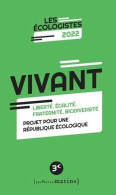 Vivant - Liberté égalité Fraternité Biodiversité (2022) De Eelv - Politiek