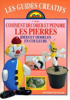 Comment Décorer Et Peindre Les Pierres (1998) De C. Ratti - Reisen