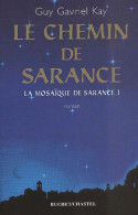 Le Chemin De Sarance Tome I (2001) De Guy Graviel-kay - Autres & Non Classés