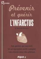 Prévenir Et Guérir L'infarctus (2013) De Michele Serrand - Santé