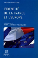 L'identité De La France Et L'Europe (2005) De Thierry De Montbrial - Droit