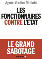 Les Fonctionnaires Contre L'etat : Le Grand Sabotage (2011) De Agnès Verdier-Molinié - Política