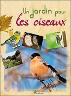 UN JARDIN POUR LES OISEAUX (2010) De Maurice Dupérat - Tuinieren