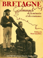 Bretagne Almanach De La Mémoire Et Des Coutumes (1981) De Claire Tiévant - Storia