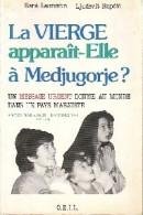 La Vierge Apparaît-elle à Medjugorje ? (1984) De Ljudevit ; Marijan Ljubie Rupcic - Godsdienst