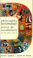 Philosophie, épistémologie. Précis De Vocabulaire (1991) De Marie-Claude Acot - Psychologie/Philosophie