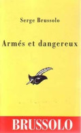 Armés Et Dangeureux (2002) De Serge Brussolo - Andere & Zonder Classificatie