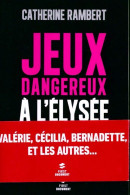 Jeux Dangereux à L'Elysée (2014) De Catherine Rambert - Politiek