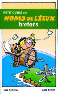 Petit Guide Des Noms De Lieux Bretons (2007) De Divi Kervella - Toerisme