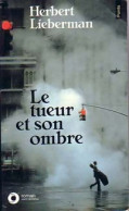 Le Tueur Et Son Ombre (1991) De Herbert Lieberman - Andere & Zonder Classificatie