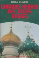 Grandes Heures Des Villes Russes (1967) De Daria Olivier - Histoire