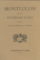 Montlucon Et Ses Richesses D'art (1989) De Joseph H.M Clément - Storia