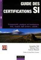 Guide Des Certifications SI : Comparatif Analyse Et Tendances ITL CobiT ISO 27001 ESCM... (2006) - Sciences