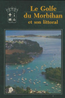 Le Golfe Du Morbihan Et Son Littoral (0) De Collectif - Tourismus
