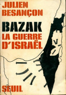 Bazak. La Guerre D'Israël (1967) De Julien Besançon - Storia